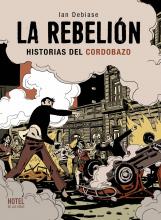 Cultura - La rebelión. Historias del Cordobazo