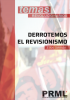 Reedición de Derrotemos al Revisionismo